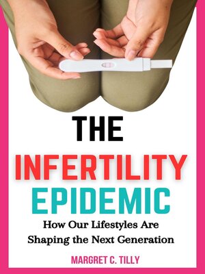 cover image of The Infertility Epidemic